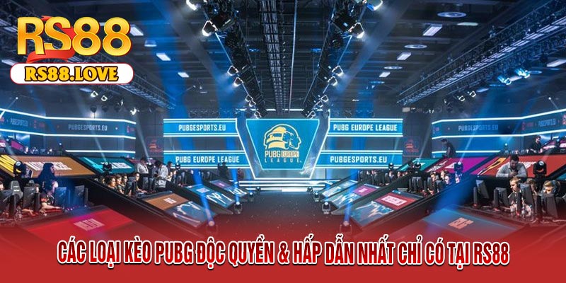 Các Loại Kèo PUBG Độc Quyền & Hấp Dẫn Nhất Chỉ Có Tại RS88