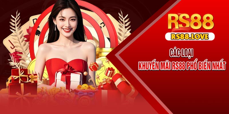 Các Loại Khuyến Mãi RS88 Phổ Biến Nhất