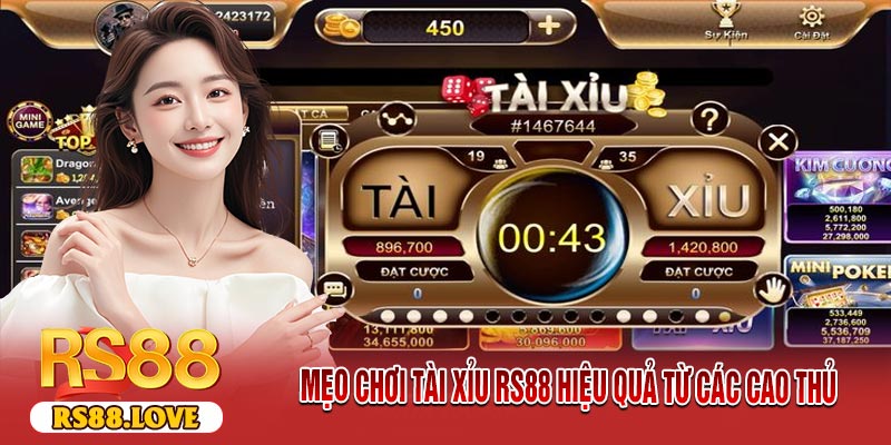 Mẹo Chơi Tài Xỉu RS88 Hiệu Quả Từ Các Cao Thủ