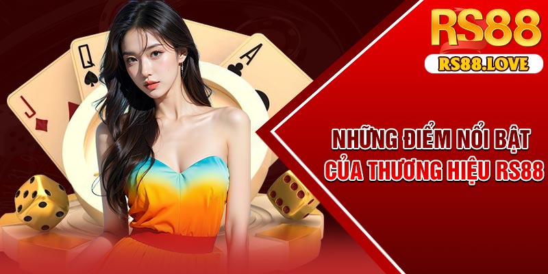 Những điểm nổi bật của thương hiệu RS88